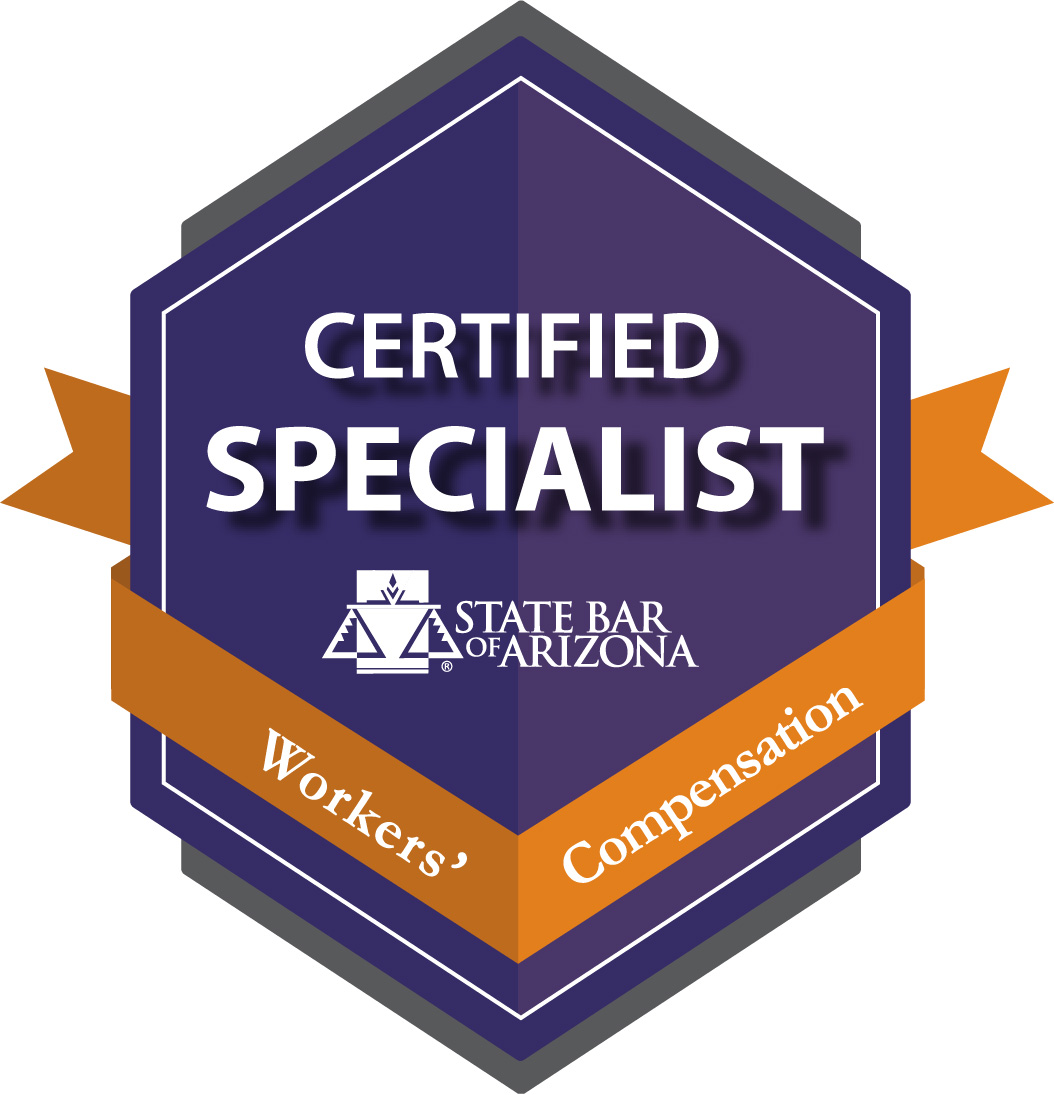Certified Specialist State Bar Of Arizona | Worker's Compensation